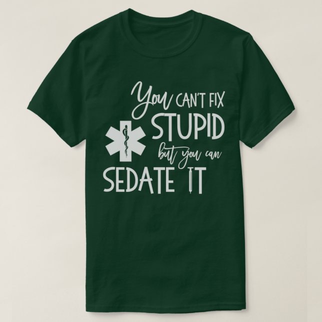 Du kan laga stupid men kan skicka det AMR Paramedi T Shirt (Design framsida)