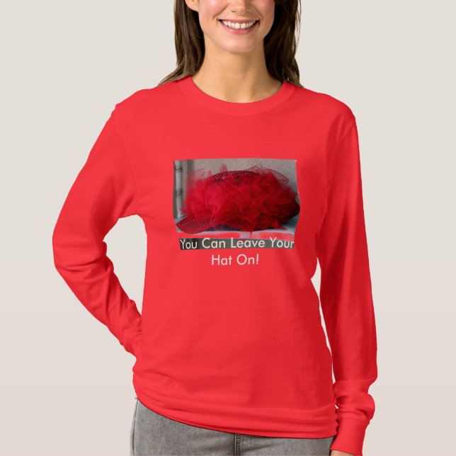 Du kan lämna på din hatt! t-shirt (Framsida)