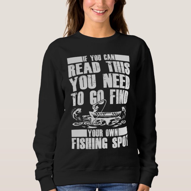 Du Kan Läsa Detta Hitta Din Egen Fiskplats T Shirt (Framsida)