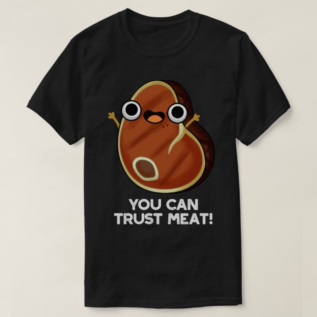 Du kan lita på Kött Funny Steak Pun T Shirt (Design framsida)