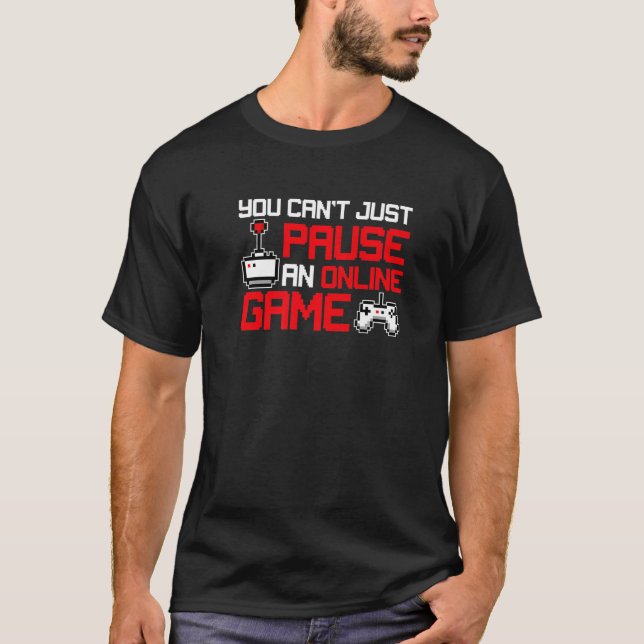 Du kan pausa en spelspelare för Online T Shirt (Framsida)