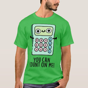 Du kan räkna med mig Cute Calculator Pun 1 T Shirt