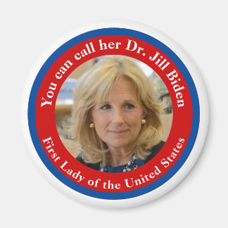 Du kan ringa dr Jill Biden - First Dam Magnet