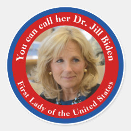 Du kan ringa dr Jill Biden - First Dam Runt Klistermärke