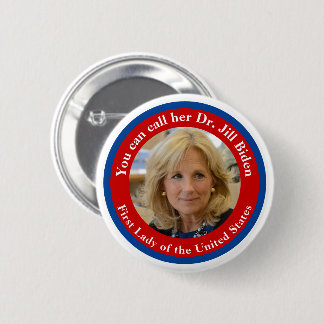 Du kan ringa dr Jill Biden första Dam Knapp