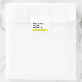 Du kan röra dig långsamt men aldrig stanna, Motive Fyrkantigt Klistermärke