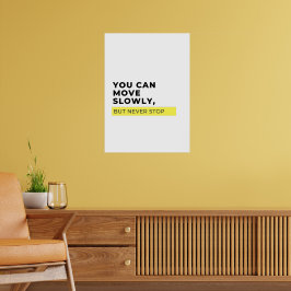 Du kan röra dig långsamt men aldrig stanna, Motive Poster