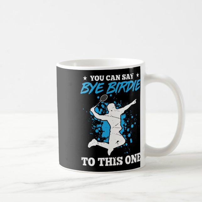 Du kan säga hej då till den här badminton-spelaren kaffemugg (Höger)