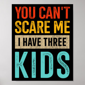 Du kan&# Skräm mig tre barn Pappa om 3 Far Poster