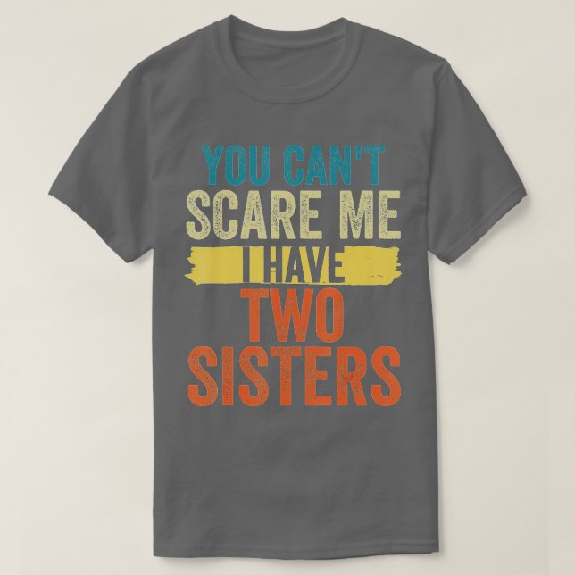 Du kan Skrämma mig att jag har 2 T Shirt (Design framsida)