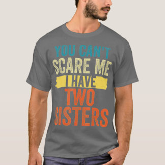 Du kan Skrämma mig att jag har 2 T Shirt