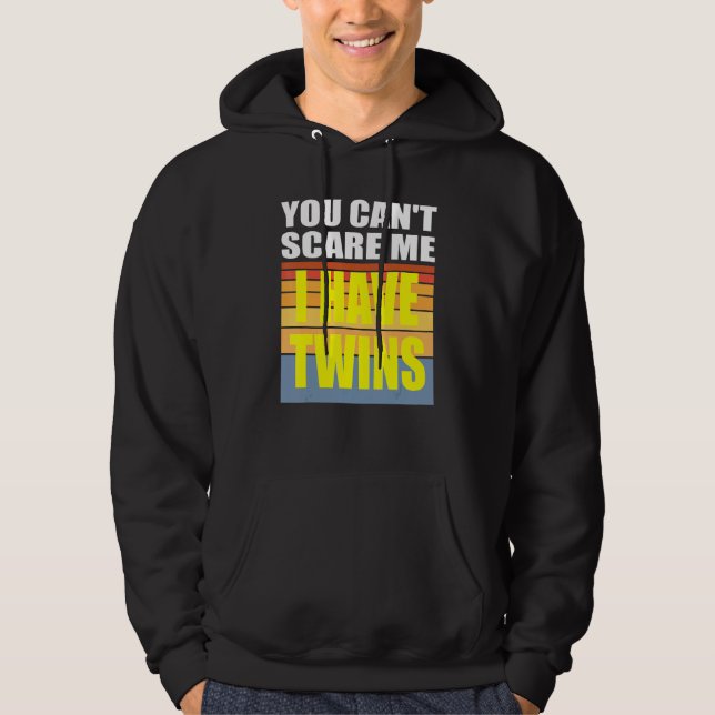 Du kan Skrämma mig att jag har Twillingar Hoodie (Framsida)