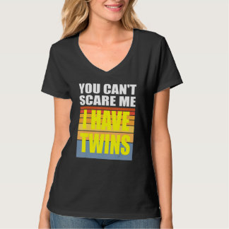 Du kan Skrämma mig att jag har Twillingar T Shirt