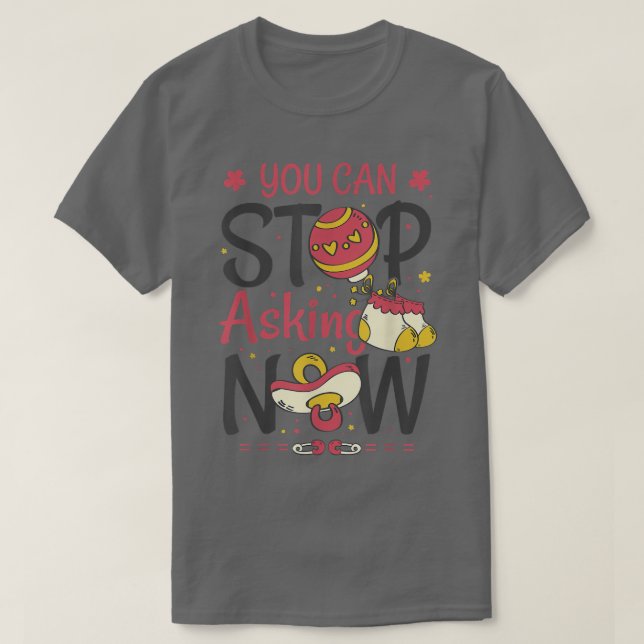 Du kan sluta fråga efter Gravid-meddelande för Gra T Shirt (Design framsida)