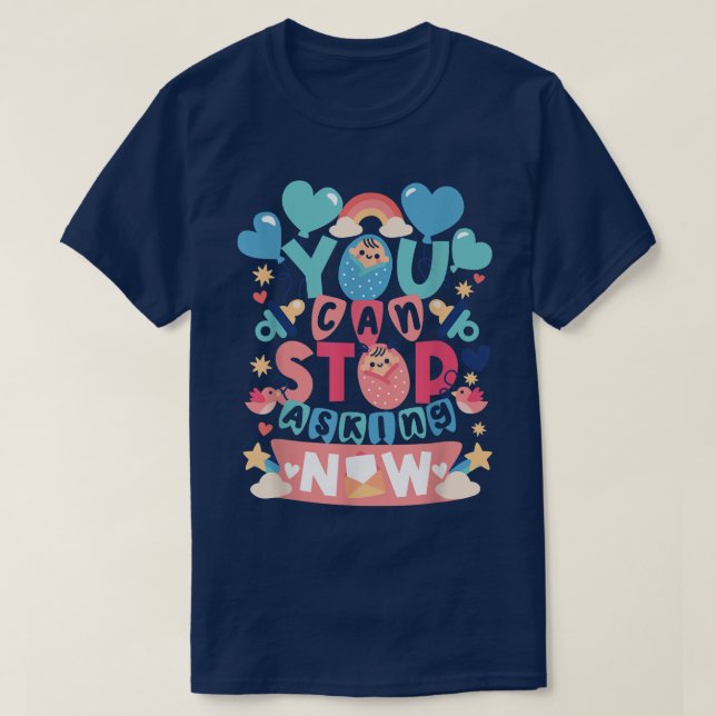 Du kan sluta fråga efter Gravid-meddelande för Gra T Shirt (Design framsida)
