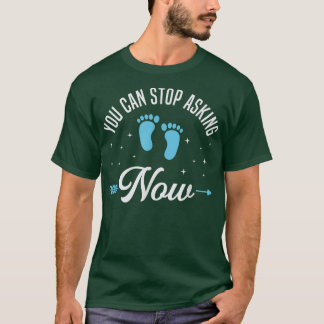 Du kan sluta fråga efter Gravid-meddelande för Gra T Shirt