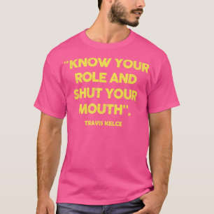 Du kan spela din roll och stänga munnen t shirt