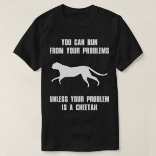 Du kan Springa från dina problem på ett lustigt sä T-shirt