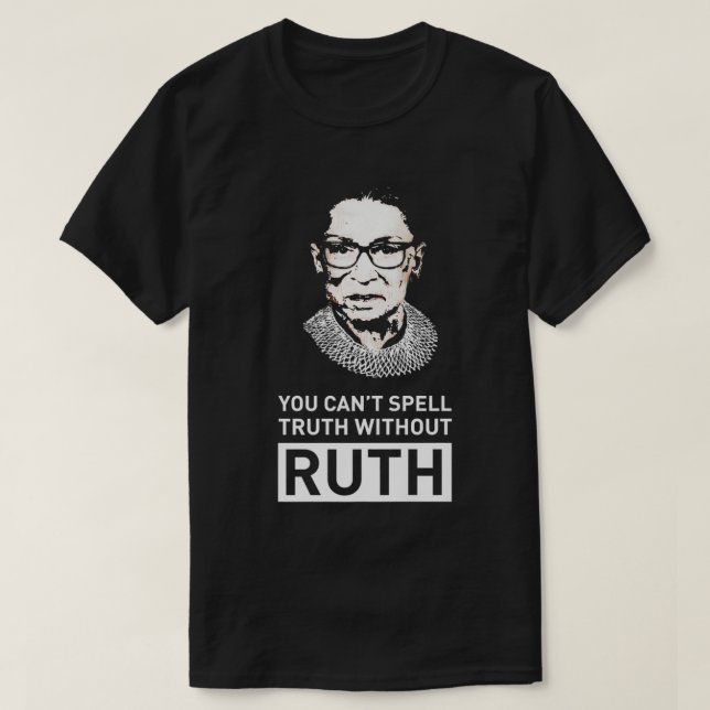 Du kan stava sanningen utan RBG-tshirt tRuth T Shirt (Design framsida)