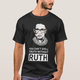 Du kan stava sanningen utan RBG-tshirt tRuth T Shirt