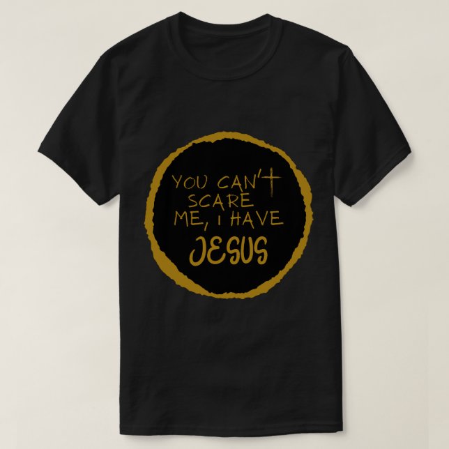 Du kan_t Skrämma mig, jag har Jesus T Shirt (Design framsida)