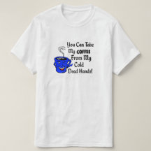Du kan ta mitt kaffe från min kalla döda händer