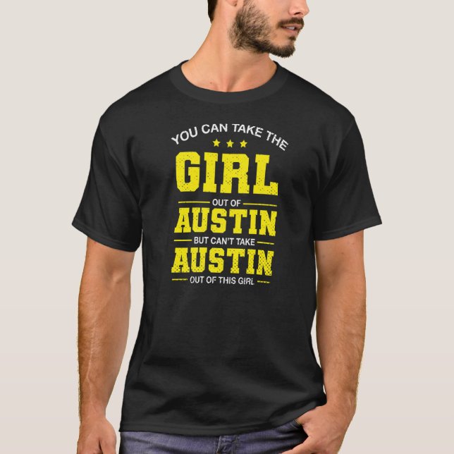 Du kan ta ut flickan från Austin Texas Girlfrie T Shirt (Framsida)