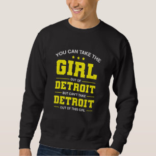 Du kan ta ut flickan från Detroit Michigan Girl Lång Ärmad Tröja