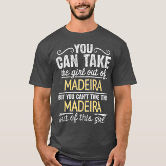Du kan ta ut flickan från Madeira, men du kan inte T Shirt
