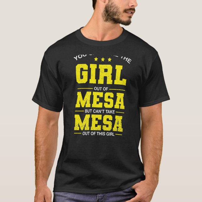 Du kan ta ut flickan från Mesa Arizona Girlfrie T Shirt (Framsida)