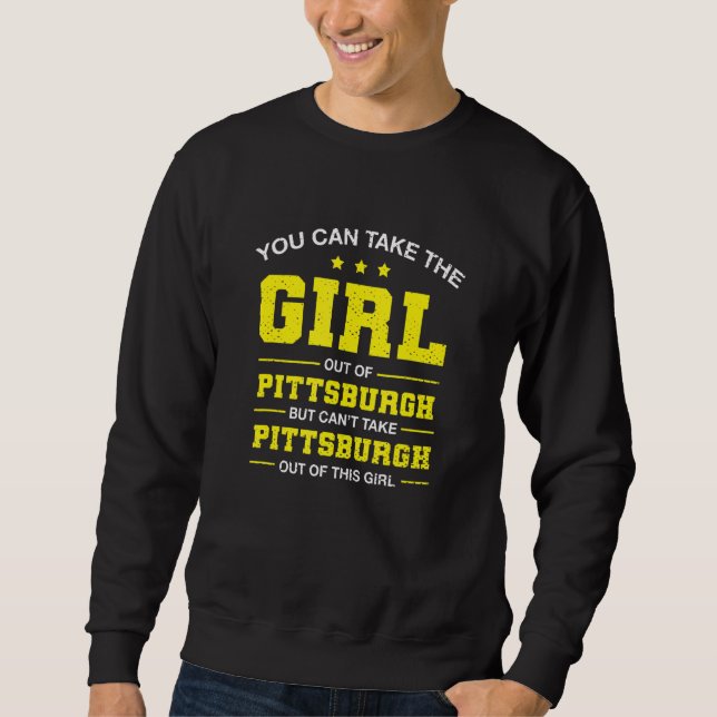 Du kan ta ut flickan från Pittsburgh Pennsylvan Lång Ärmad Tröja (Framsida)