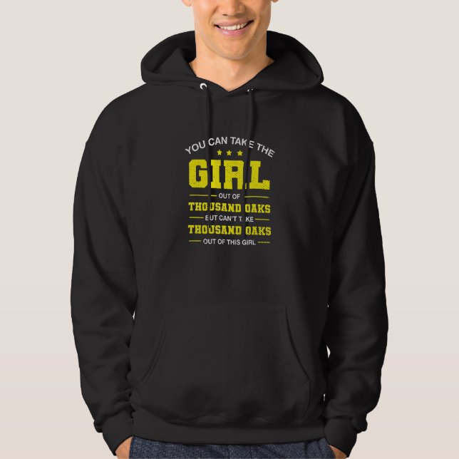 Du kan ta ut flickan från tusen Oaks Califor Hoodie (Framsida)