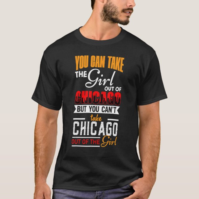 Du kan ta ut flickan ur Chicago Usa T Shirt (Framsida)