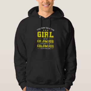 Du kan ta ut flickan ur Columbus Ohio Girlfri Hoodie