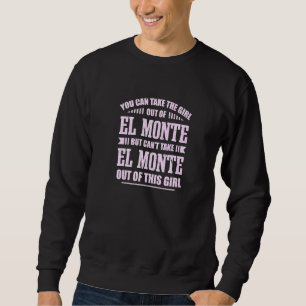 Du kan ta ut flickan ur El Monte California H Lång Ärmad Tröja