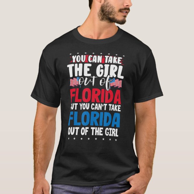 Du kan ta ut flickan ur Florida American Flagga T Shirt (Framsida)