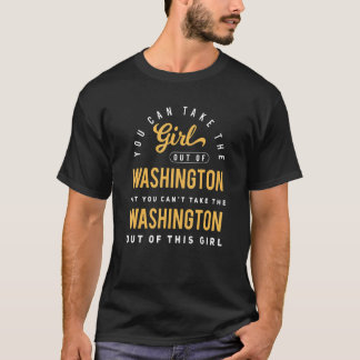 Du kan ta ut flickan ur Washington Hometown T Shirt