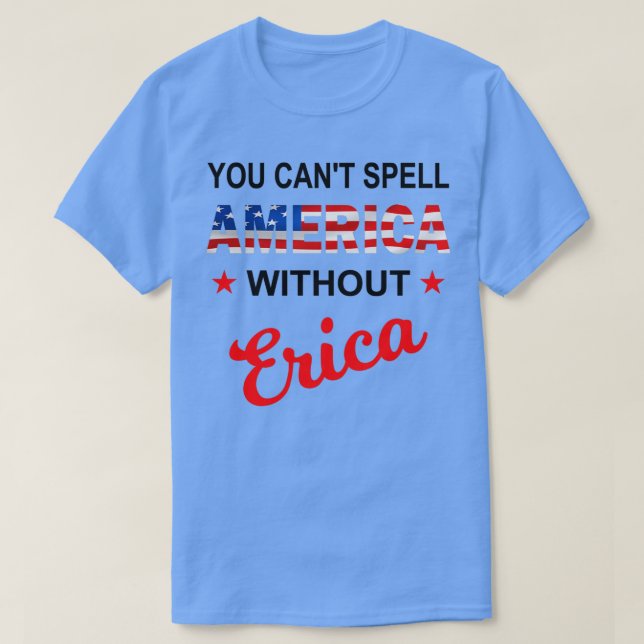 Du kan trolla Amerika utan Erica Funny America T Shirt (Design framsida)