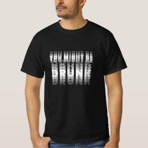 Du Kan Vara Berusad Suddig Syn Förarglig Drickande T Shirt