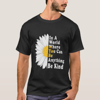 Du kan vara vilken typ som helst och välja "Kindne T Shirt