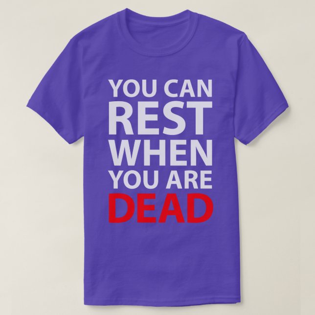 Du kan vila när du är död t shirt (Design framsida)