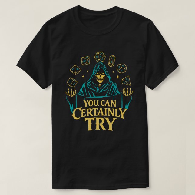 Du Kan Visst Prova Skeletttärningsdesign T Shirt (Design framsida)