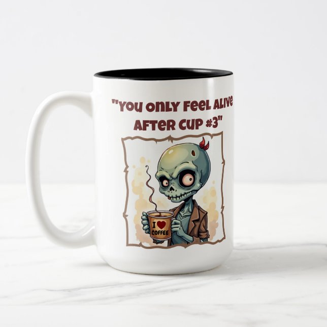 Du känner dig bara levande efter Kopp #3 Funny Mug (Vänster)