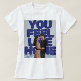Du Känner Dig Hemma - Estetisk Affisch för Par T Shirt