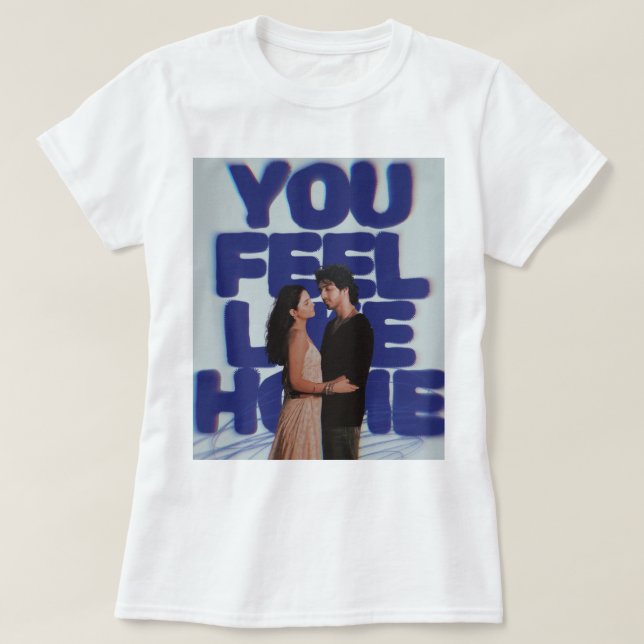 Du Känner Dig Hemma - Estetisk Affisch för Par T Shirt (Design framsida)