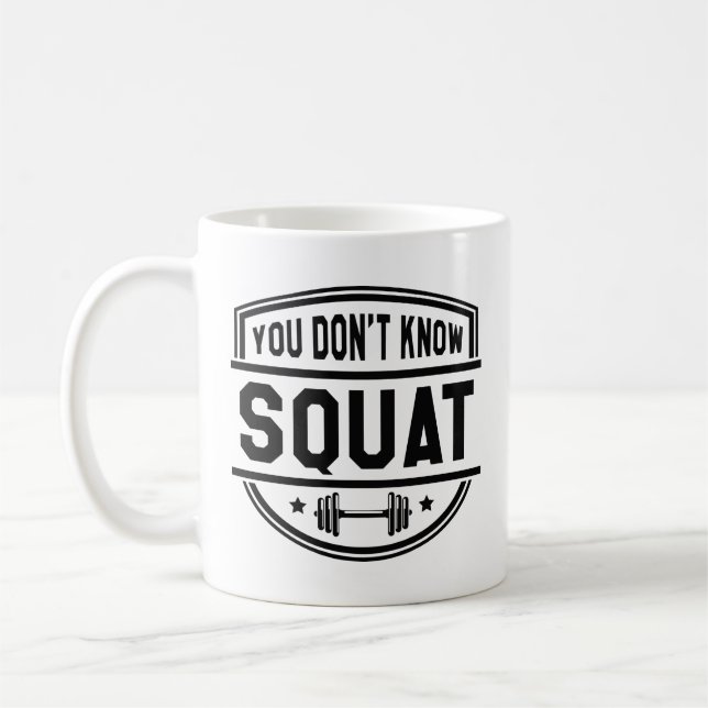 Du känner inte till Squat Kaffemugg (Vänster)