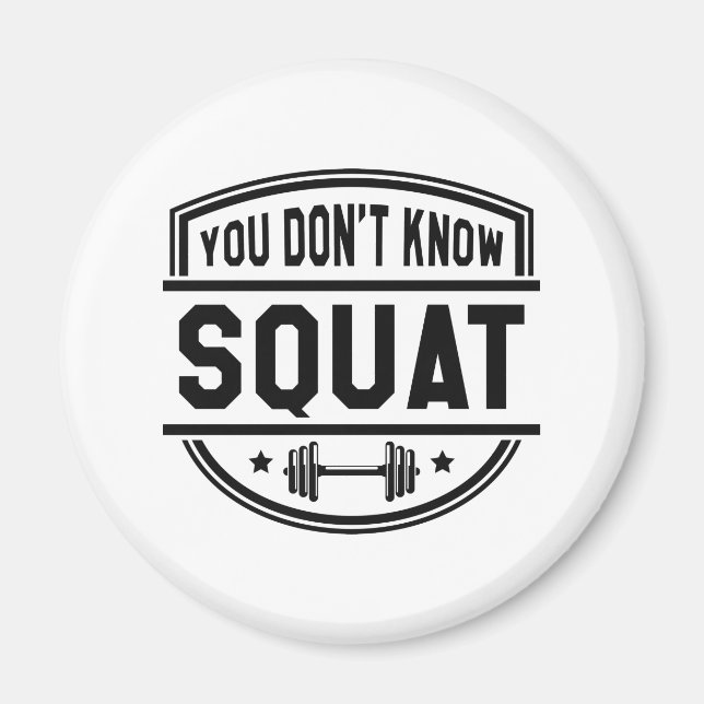 Du känner inte till Squat Magnet (Framsidan)