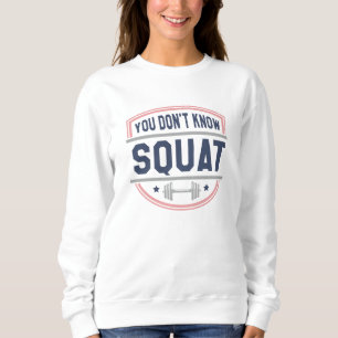 Du känner inte till Squat T Shirt