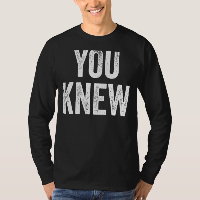 Du känner till 15-års utfall t shirt (Framsida)