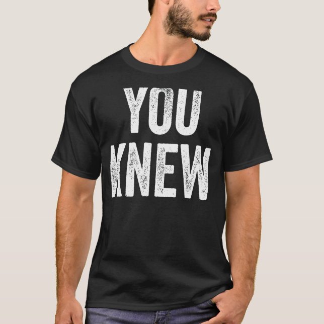 Du känner till 15-års utfall t shirt (Framsida)